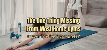 The One Thing Missing From Most Home Gyms